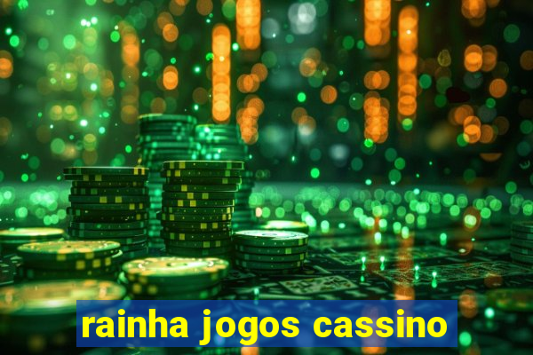 rainha jogos cassino